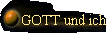 GOTT und ich
